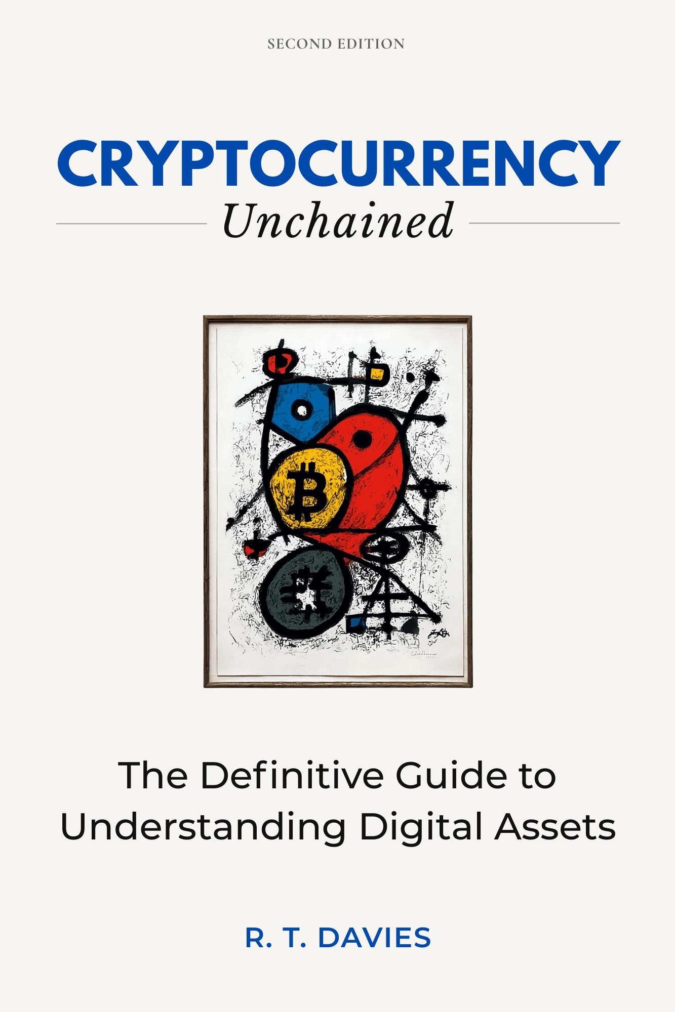 Cryptocurrency Unchained book by R. T. Davies